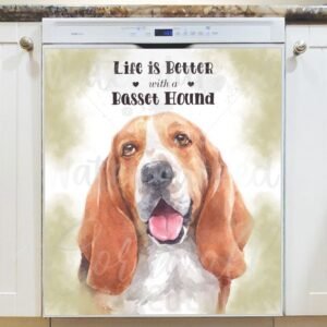Life is Better with a Basset Hound Magnetic Dishwasher Door Cover